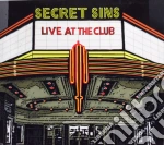 Secret Sins - Live At The Club cd