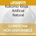 Kokomo Kings - Artificial Natural cd musicale di Kokomo Kings