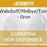 Walsdorff/Melbye/Tom - Gron cd