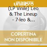 (LP Vinile) Leo & The Lineup - 7-leo & The Lineup