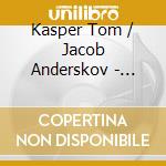 Kasper Tom / Jacob Anderskov - Chroma cd
