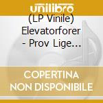 (LP Vinile) Elevatorforer - Prov Lige At Forestille Dig Det vinile
