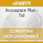 Acouspace Plus - Tid cd
