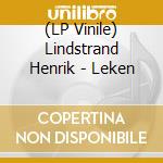 (LP Vinile) Lindstrand Henrik - Leken