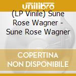 (LP Vinile) Sune Rose Wagner - Sune Rose Wagner lp vinile di Sune Rose Wagner