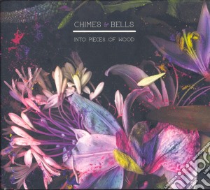 Chimes (The) - Into Pieces Of Wood cd musicale di Chimes & bells