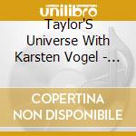 Taylor'S Universe With Karsten Vogel - Experimental Health cd musicale di Taylor'S Universe With Karsten Vogel