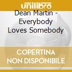 Dean Martin - Everybody Loves Somebody cd