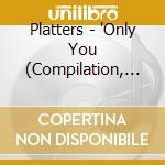 Platters - 'Only You (Compilation, 16 Tracks)' cd