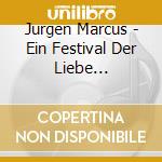Jurgen Marcus - Ein Festival Der Liebe (Compilation 13) cd