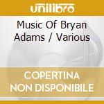 Music Of Bryan Adams / Various cd