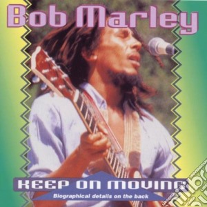 Bob Marley - Keep On Moving cd musicale di Bob Marley