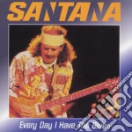 Santana - Every Day I Have The Blue cd