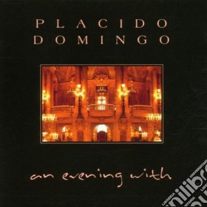 Placido Domingo: An Evening With Placido Domingo cd musicale
