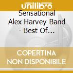 Sensational Alex Harvey Band - Best Of Sensational Alex Harvey Band cd musicale di Sensational Alex Harvey Band
