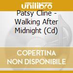 Patsy Cline - Walking After Midnight (Cd) cd