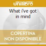 What i've got in mind cd