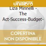 Liza Minnelli - The Act-Success-Budget- cd