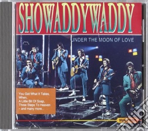 Showaddywaddy - Under The Moon Of Love cd musicale di Showaddywaddy
