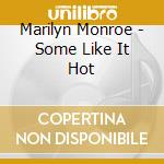 Marilyn Monroe - Some Like It Hot cd