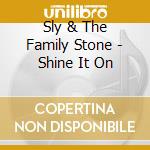 Sly & The Family Stone - Shine It On cd