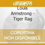 Louis Armstrong - Tiger Rag cd musicale di Louis Armstrong