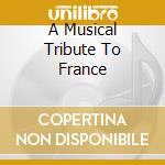 A Musical Tribute To France cd