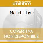 Malurt - Live cd musicale di Malurt