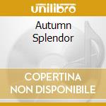 Autumn Splendor cd
