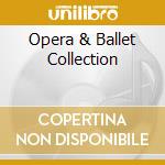 Opera & Ballet Collection cd