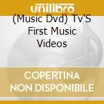 (Music Dvd) Tv'S First Music Videos cd