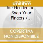 Joe Henderson - Snap Your Fingers / Anthology 22 Cuts cd