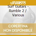 Surf Guitars - Rumble 2 / Various cd