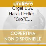 Orgel U.A. Harald Feller - 