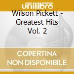 Wilson Pickett - Greatest Hits Vol. 2 cd
