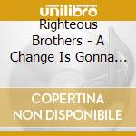 Righteous Brothers - A Change Is Gonna Come cd