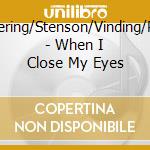 Vaering/Stenson/Vinding/Riel - When I Close My Eyes cd