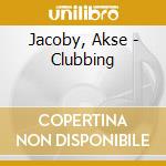 Jacoby, Akse - Clubbing