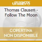 Thomas Clausen - Follow The Moon cd