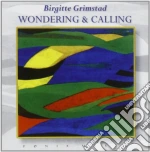 Birgitte Grimstad - Wondering And Calling cd