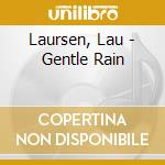Laursen, Lau - Gentle Rain