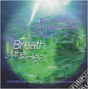 David Hykes - Breath Of The Heart cd musicale di David Hykes
