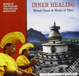 Monks Of Nyanang Phe - Inner Healing - Ritual Chant & Music cd musicale di MONKS OF NYANANG PHE