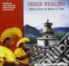 Monks Of Nyanang Phe - Inner Healing - Ritual Chant & Music cd