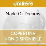 Made Of Dreams cd