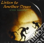 Raahauge Steen - Listen To Another Drum cd