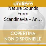 Nature Sounds From Scandinavia - An Evening In The Forest cd musicale di NATURE SOUNDS