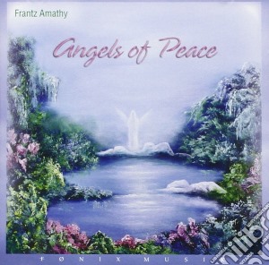 Frantz Amathy - Angels Of Peace cd musicale di Frantz Amathy