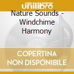 Nature Sounds - Windchime Harmony cd