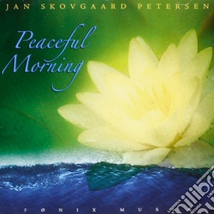Petersen Jan Skovgaa - Peaceful Morning cd musicale di PETERSEN JAN SKOVGAA